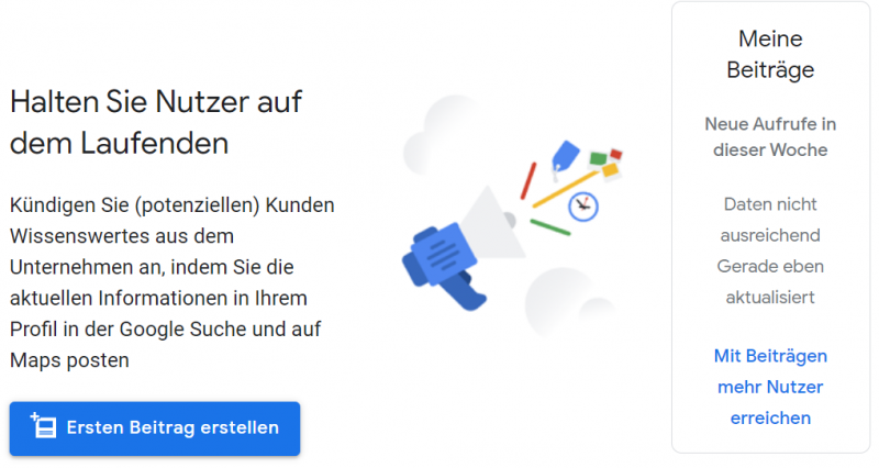 Screenshot der Ansicht im Google My Business-Eintrag in der Desktop-Variante zum Erstellen eines neuen Beitrages. (Google Posts) Screenshot des Google My Business-Eintrags mit Button »Ersten Beitrag erstellen«.